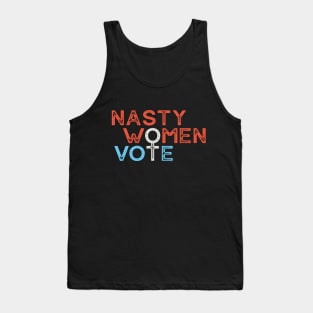 Nasty Women Vote Tank Top